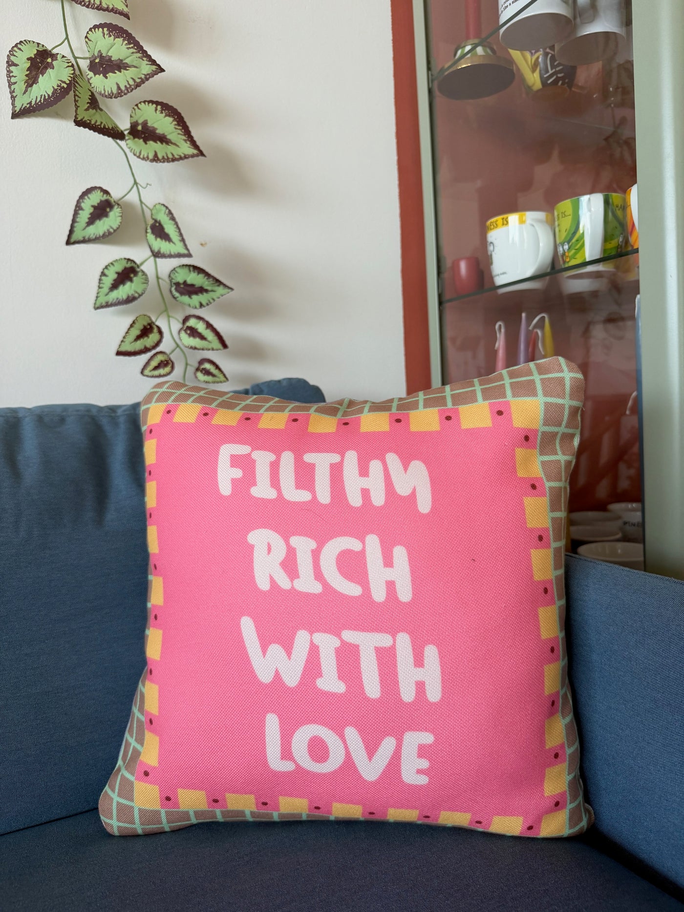Filthy Rich with Love Cushion