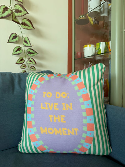 Live in the Moment Cushion