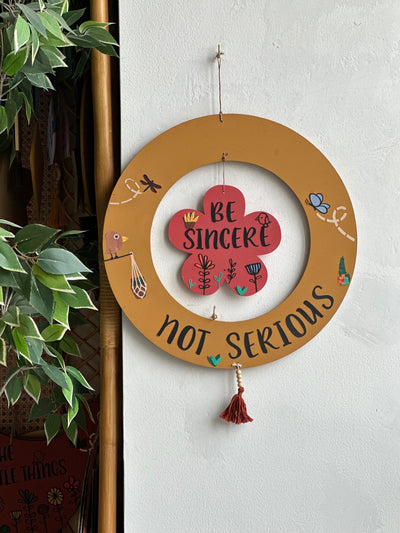 Be sincere, not serious Wall Art