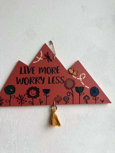 Live more worry less - Enchanted Mountain Wall Art