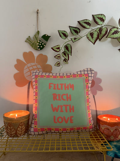 Filthy Rich with Love Cushion