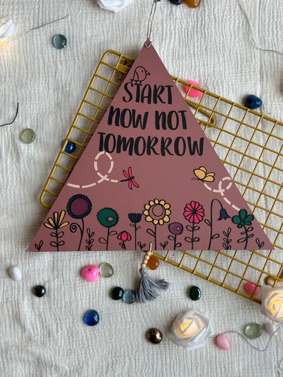 Start Now Not Tomorrow - Enchanted Triangle Wall Art