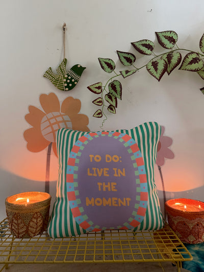 Live in the Moment Cushion
