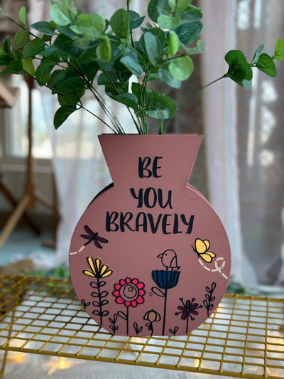 Be You Bravely Desk/Wall Vase