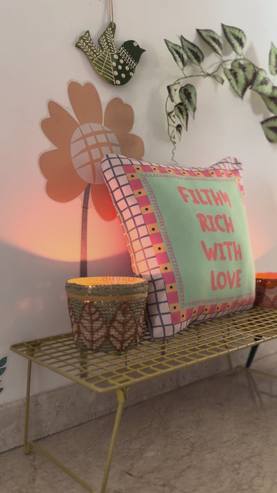 Filthy Rich with Love Cushion